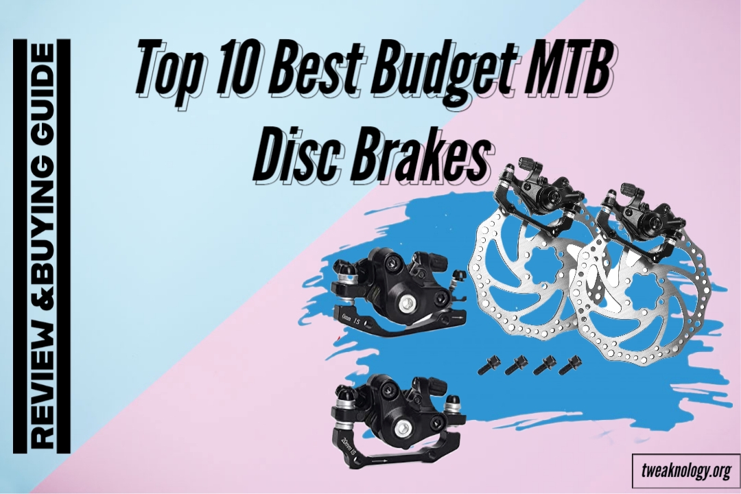 top 10 best budget MTB Disc brakes
