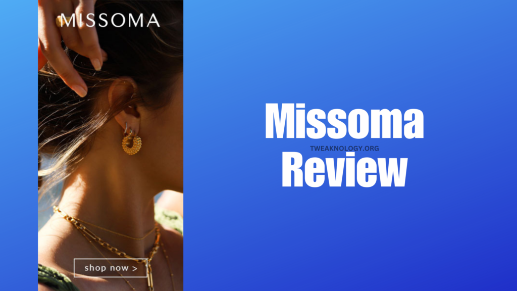 Missoma Review