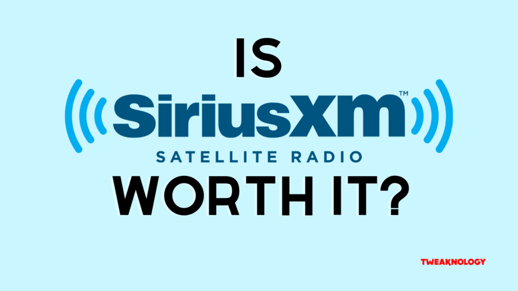 Is SiriusXM Worth It?